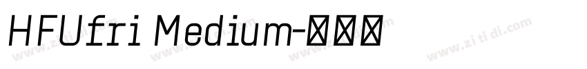 HFUfri Medium字体转换
